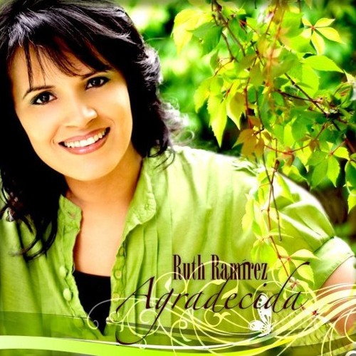 Ruth Ramirez - 2007 - Agradecida